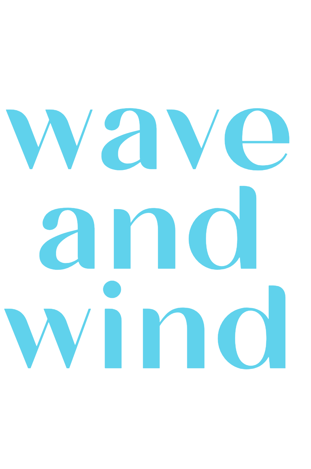 wave and wind